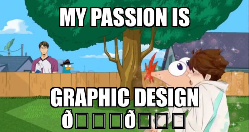 Top Graphic Design Is My Passion Meme Memes Point   Meme 